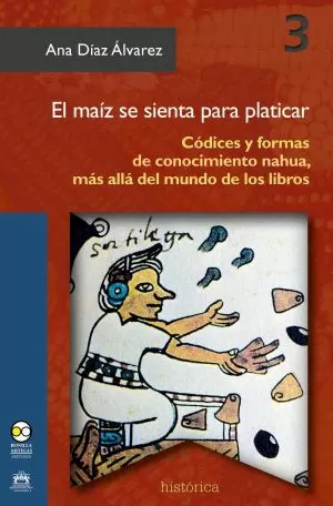 Carátula de El maíz se sienta para platicar