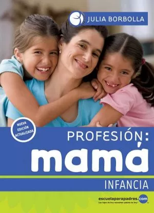 Carátula de Profesión mamá: Infancia