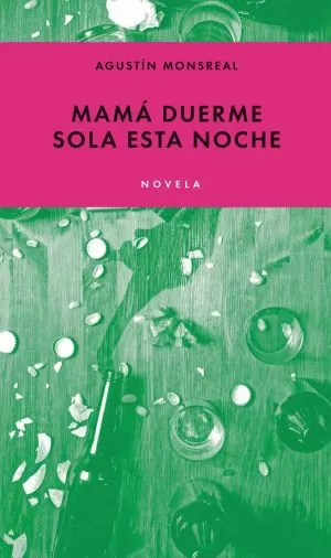 Carátula de Mamá duerme sola ésta noche