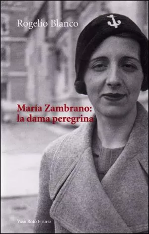 Carátula de María Zambrano: la dama peregrina