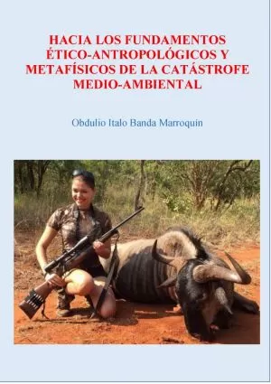 Carátula de Hacia los fundamentos ético-antropológicos y metafísicos de la catástrofe medio-ambiental