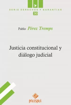 Carátula de Justicia constitucional y diálogo judicial