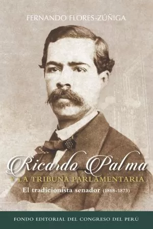 Carátula de Ricardo Palma y la tribuna parlamentaria