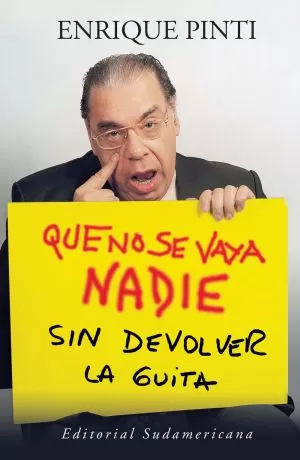 Carátula de Que no se vaya nadie sin devolver la guita