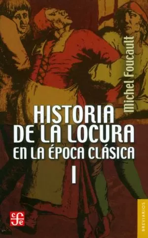 Carátula de Historia de la locura en la época clásica I