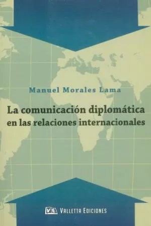 Carátula de La comunicación diplomática en la relación internacional