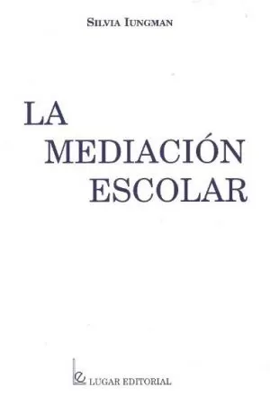 Carátula de La mediación escolar