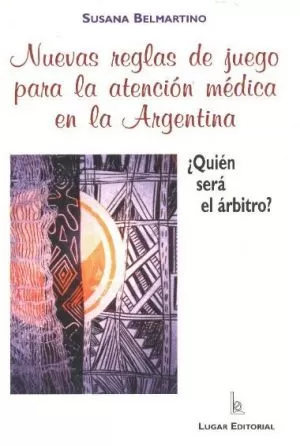 Carátula de Nuevas reglas de juego para la atención médica en la Argentina