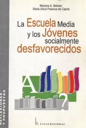 Carátula de La Escuela y los jóvenes socialmente desfavorecidos