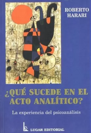Carátula de Qué sucede en el acto analítico?