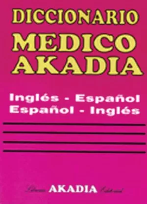 Carátula de Diccionario médico Akadia inglés-español español-inglés