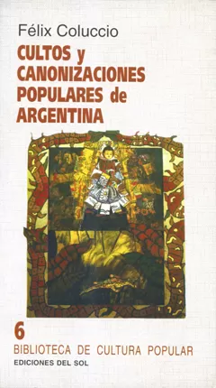 Carátula de Cultos y canonizaciones populares de Argentina