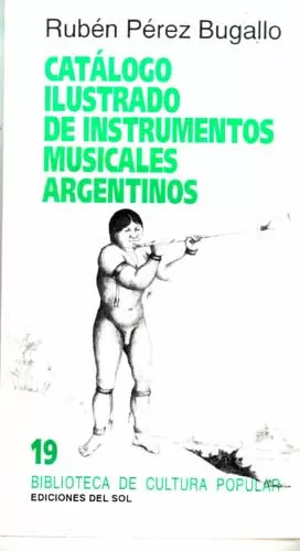 Carátula de Catálogo ilustrado de instrumentos musicales argentinos