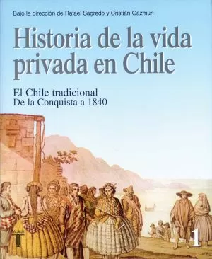 Carátula de Historia de la vida privada en Chile. Tomo 1