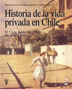 Carátula de Historia de la vida privada en Chile. Tomo 2