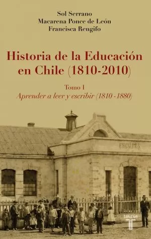 Carátula de Historia de la Educación en Chile (1810-2010). Tomo I