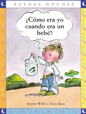 Carátula de ¿Cómo Era Yo Cuando Era un Bebe?