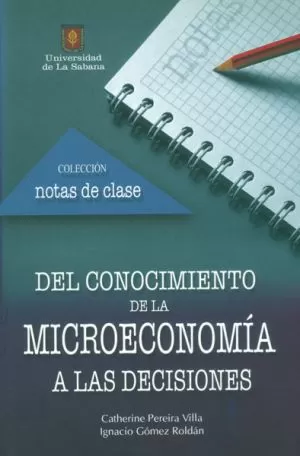 Carátula de Del conocimiento de la Microeconomía a las decisiones