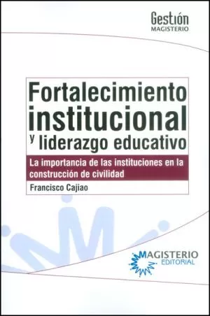 Carátula de Fortalecimiento institucional y liderazgo educativo