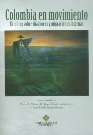 Carátula de Colombia en movimiento. Estudios sobre diásporas y migraciones internas