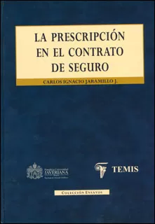 Carátula de La prescripción en el contrato de seguro
