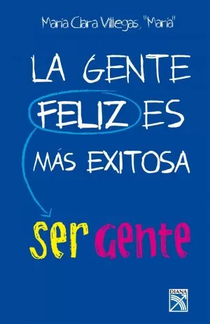 Carátula de La Gente Felíz Es Más Exitosa