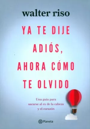 Carátula de Ya te dije adiós, ahora cómo te olvido