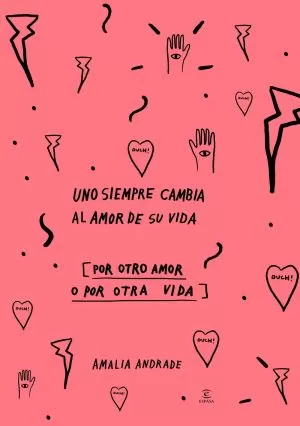 Carátula de Uno siempre cambia el amor de su vida por otro amor o por otra vida