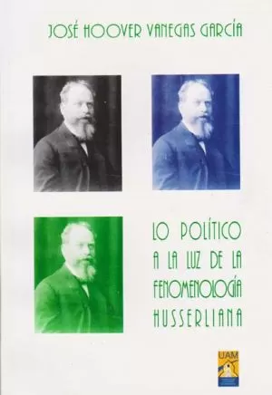 Carátula de Lo Político A La Luz De La Fenomenología Husserliana