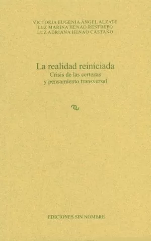 Carátula de La realidad reiniciada. Crisis de las certezas y pensamiento transversal