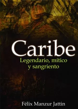 Carátula de Caribe, Legendario, Mitico y Sangriento