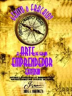 Carátula de ¿Éxito o Fracaso? El arte de ser un emprendedor exitoso
