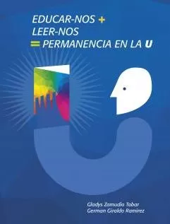 Carátula de Educar-nos+Leernos=permanencia estudiantil en la U