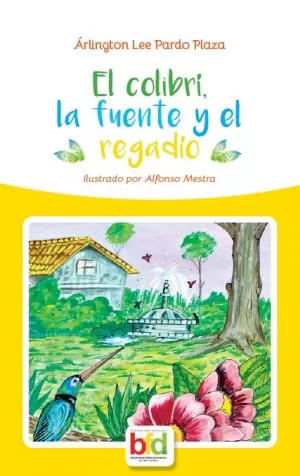 Carátula de El colibri, la fuente y el regadío