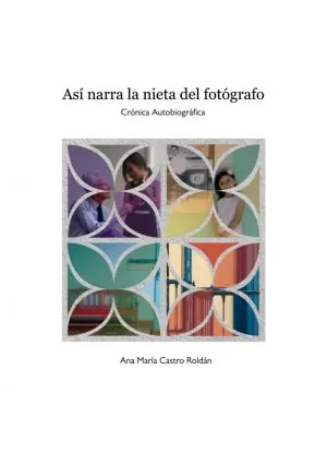 Carátula de Así narra la nieta del fotógrafo