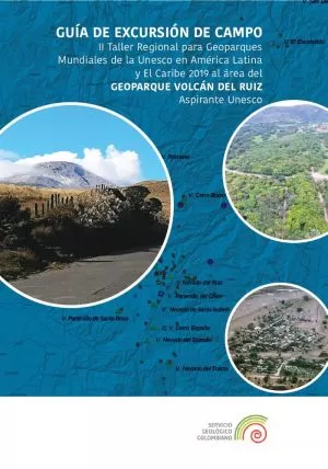 Carátula de Guía de excursión de campo. II Taller Regional para geoparques mundiales de la Unesco en América Latina y el Caribe 2019 al área del Geoparque Volcán del Ruiz, aspirante Unesco