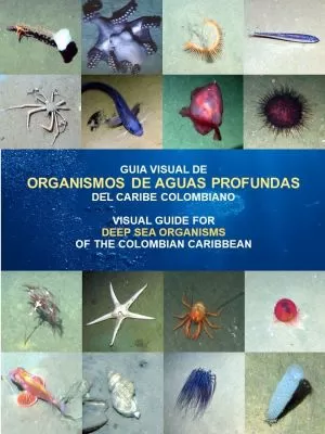 Carátula de Guia visual de organismos de aguas profundas del Caribe Colombiano / Visual guide for deep sea organisms in the Colombian Caribbean