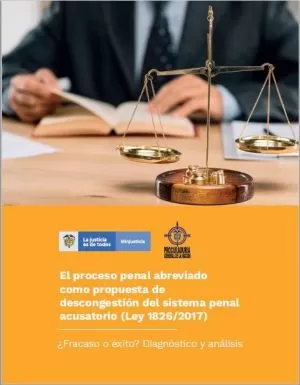 Carátula de El proceso penal abreviado como propuesta de descongestión del sistema penal acusatorio (Ley 1826/2017)