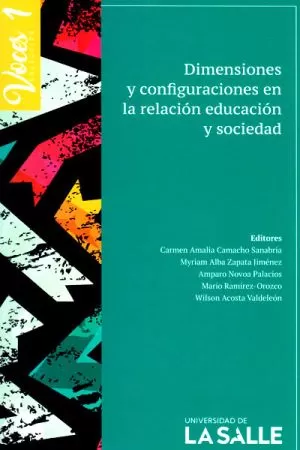 Carátula de Dimensiones y configuraciones en la relación educación y sociedad