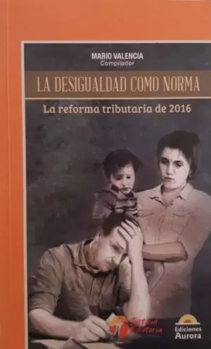 Carátula de La desigualdad como norma