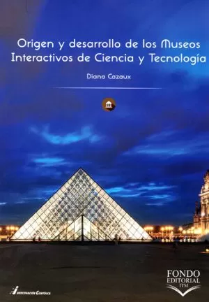 Carátula de Origen y desarrollo de los museos interactivos de ciencia y tecnología