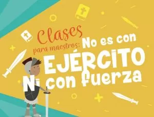 Carátula de Clases para maestros: No es con ejército ni con fuerza