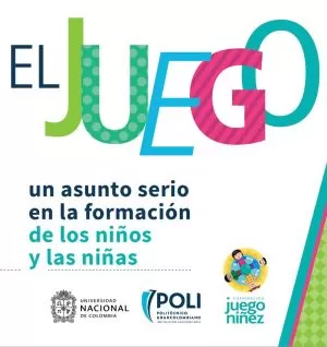 Carátula de El juego: un asunto serio en la formación de los niños y las niñas