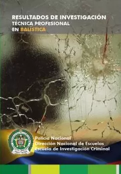 Carátula de Resultados de Investigación Técnica Profesional en Balística