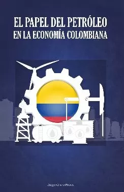 Carátula de El papel del petróleo en la economía colombiana