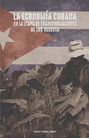 Carátula de La Economía Cubana en la Etapa De Transformaciones de los Sesenta