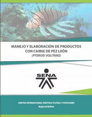 Carátula de Manejo y elaboración de productos con carne de pez león (Pterois volitans)