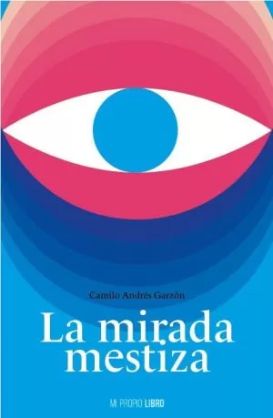 Carátula de La Mirada Mestiza