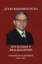 Carátula de Julio Bahamón Puyo - Sus luchas y realizaciones