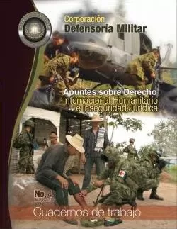 Carátula de Apuntes sobre Derecho Internacional Humanitario e inseguridad Jurídica